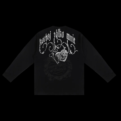 "kochaj tylko mnie" LONGSLEEVE